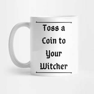 Toss a Coin to Your Witcher Mug